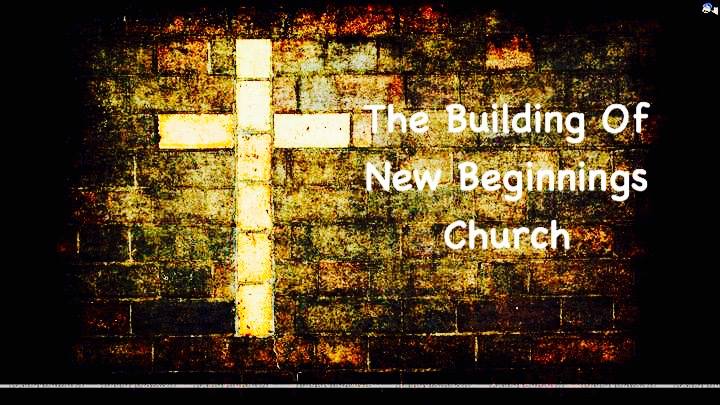 The Building Of New Beginnings